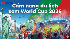 cam-nang-du-lich-xem-world-cup-2026