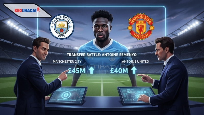 dai-chien-manchester-man-city-va-mu-tranh-gianh-chu-ky-tien-dao-antoine-semenyo-gia-65-trieu-bang