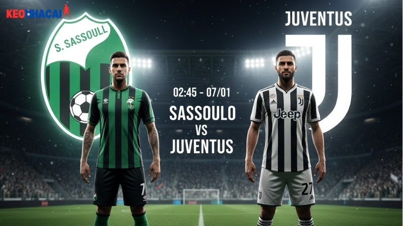 nhan-dinh-bong-da-sassuolo-vs-juventus-02h45-ngay-7-1